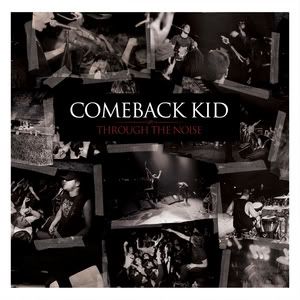 Comeback Kid - Through The Noise [2008].