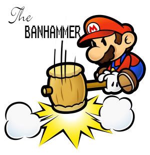 [Image: BanHammer.jpg]