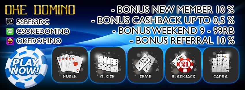 Okedomino INFORMASI POKER BONUS TERBANYAK | POKER ONLINE TERPERCAYA