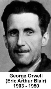 George Orwell, aka Eric Arthur Blair