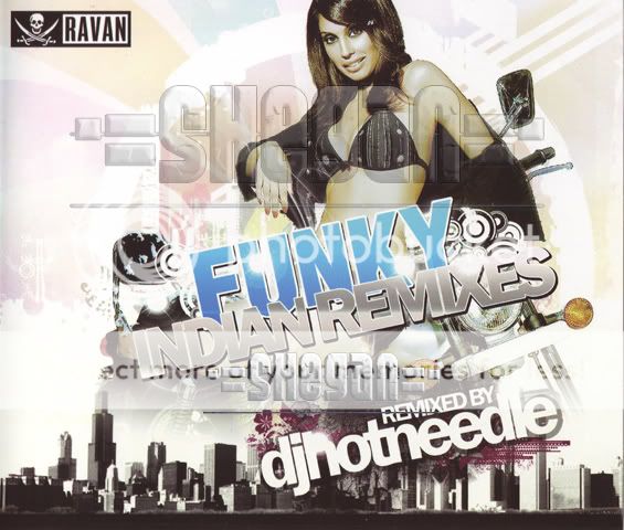 http://i12.photobucket.com/albums/a226/Shegan76/Album%20Covers/FCDjHotNeedle-FunkyIndianRemixes-Sh.jpg